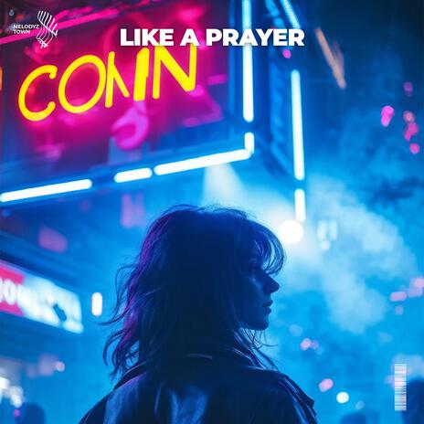 Like A Prayer ft. Melodyz Town