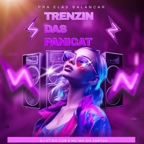 TRENZIN DAS PANICAT ft. Mc wk do santao | Boomplay Music