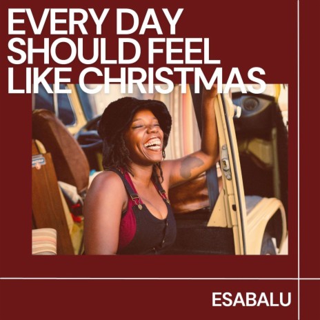 Every Day Should Feel Like Christmas | Boomplay Music