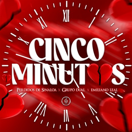 Cinco Minutos ft. Grupo Dual & emiliano leal | Boomplay Music