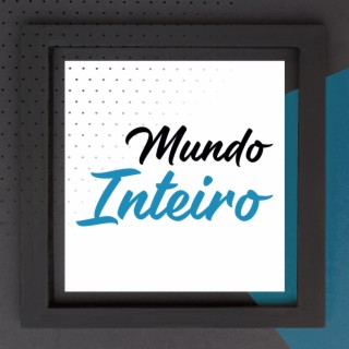 Mundo Inteiro