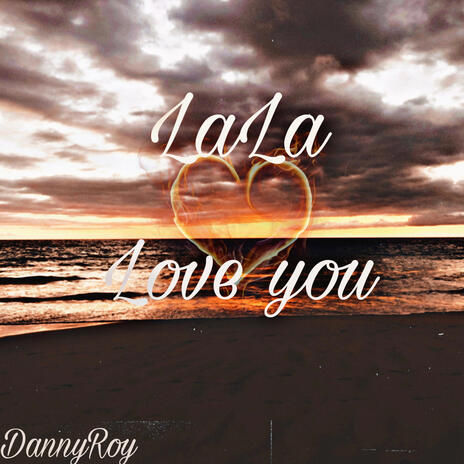 LA LA LOVE YOU | Boomplay Music