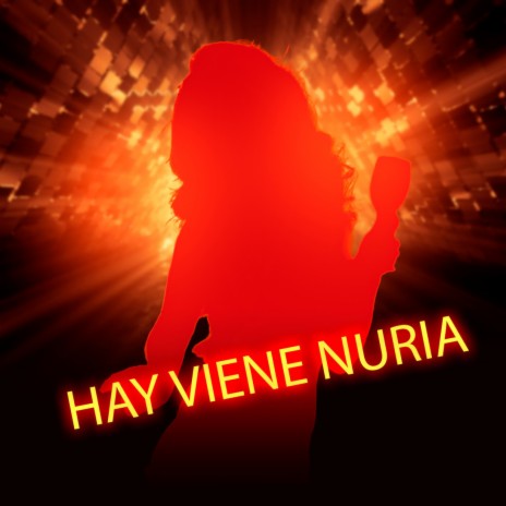 Hay Viene Nuria | Boomplay Music