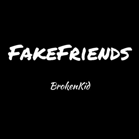 Fake Friends | Boomplay Music