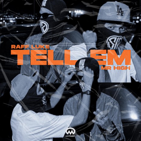 Tell Em ft. Mister High & Masterment | Boomplay Music