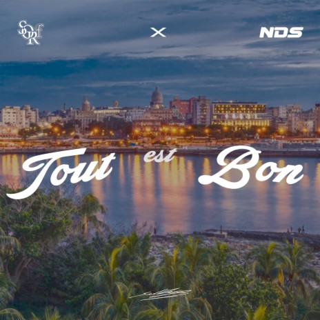 Tout est bon ft. NDS | Boomplay Music