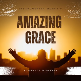 Amazing Grace | Boomplay Music