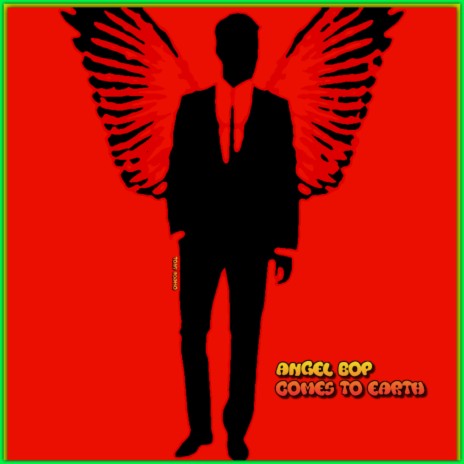 Angel Bop Comes To Earth | Boomplay Music