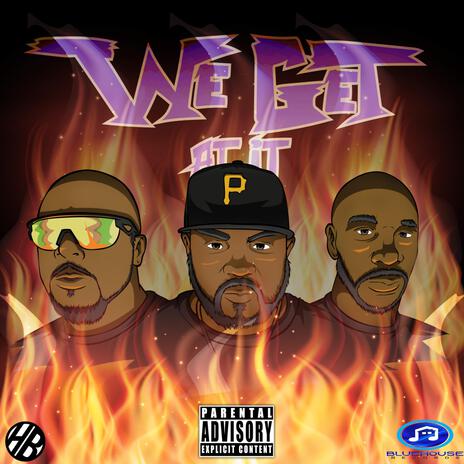 We Get At It ft. Dogg Dirty & C-MO