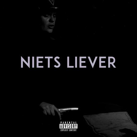 Niets Liever | Boomplay Music