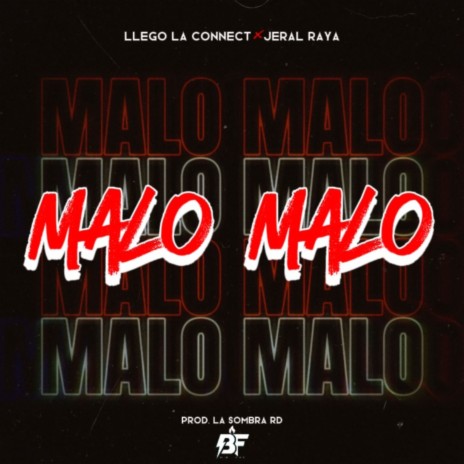 Malo Malo ft. Jeral Raya | Boomplay Music