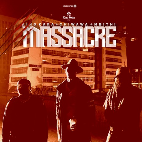 Massacre ft. Chiwawa & Mbithi