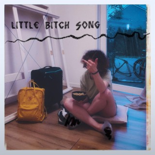 Little Bitch Song lyrics | Boomplay Music