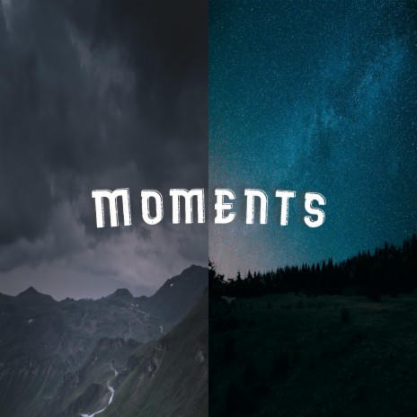 Moments | Boomplay Music