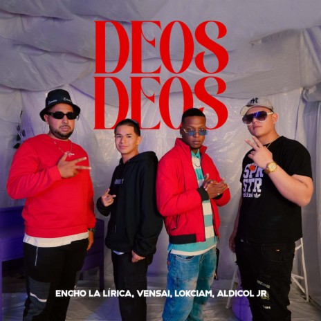 Deos ft. Encho La Lírica, Lokciam & Vensai
