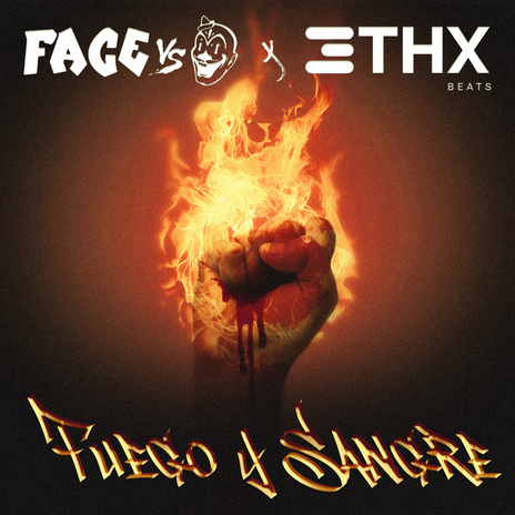 Fuego y Sangre ft. THX Beats & Facevsit | Boomplay Music