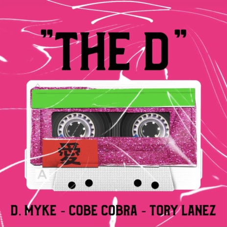 The D ft. Tory Lanez & Cobe Cobra | Boomplay Music