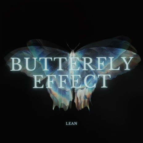 Butterfly Effect | Boomplay Music