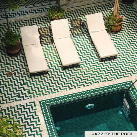 Jazz by the Pool | Boomplay Music