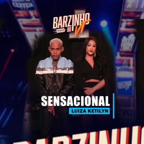 Sensacional ft. Luiza Ketilyn | Boomplay Music