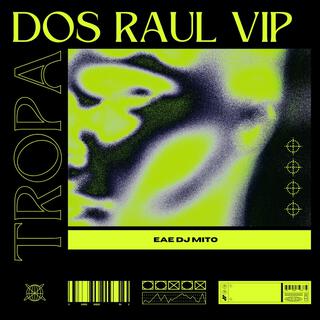 Tropa Dos Raul Vip Eletrofunk