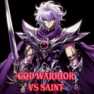 God Warrior vs Saint (From Saint Seiya)