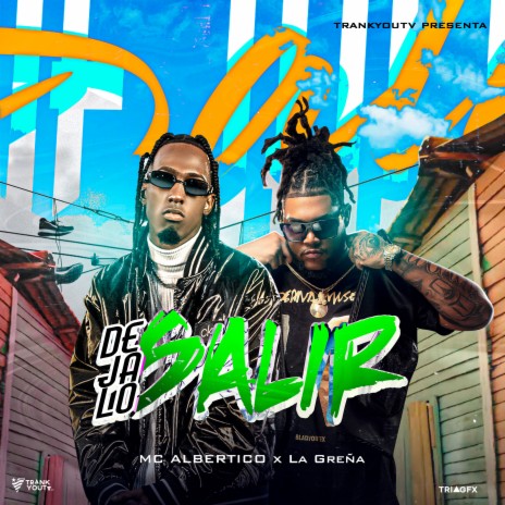 Dejalo Salir ft. La Greña | Boomplay Music