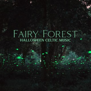 Fairy Forest: Halloween Celtic Music, Night Ambience, Dark Fae, BGM Magic Harp