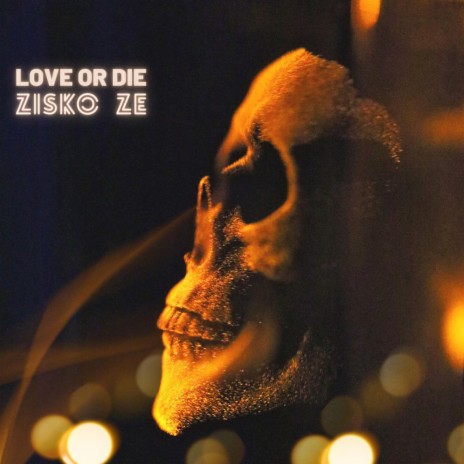 Love Or Die | Boomplay Music