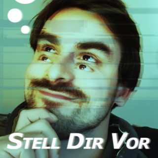 Stell Dir Vor lyrics | Boomplay Music