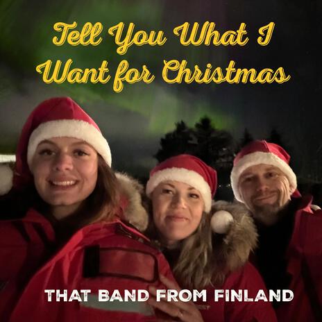 Tell You What I Want for Christmas | Boomplay Music