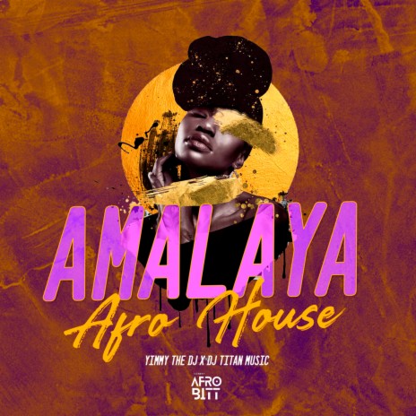 Amalaya ft. Yimmy The Dj & dj titan music | Boomplay Music