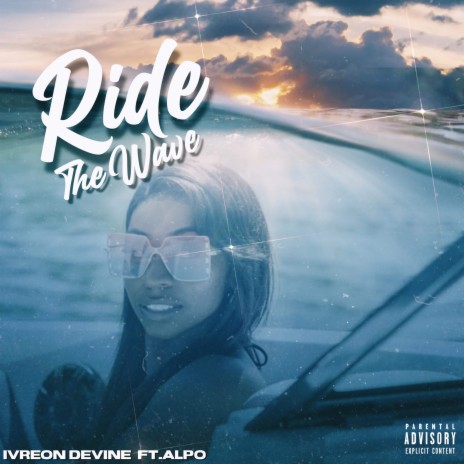 Ride The Wave ft. Alpo | Boomplay Music