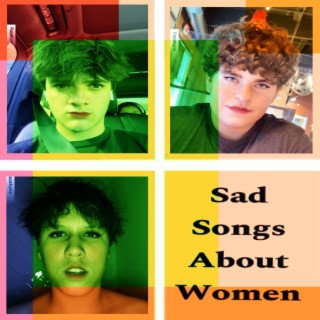 Sad Songs About Women