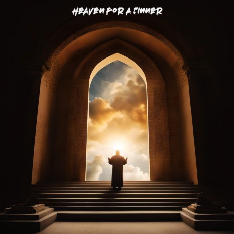 Heaven For A Sinner | Boomplay Music