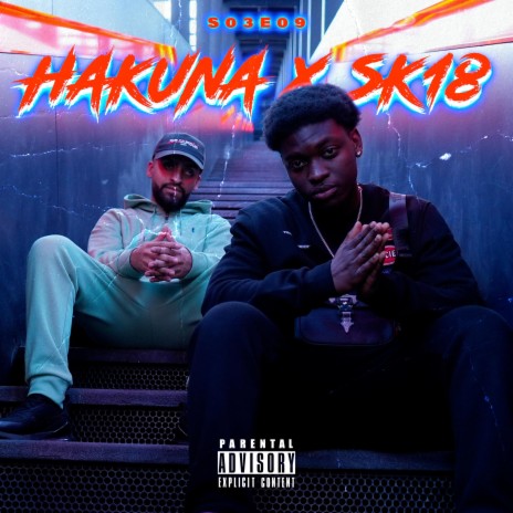 S03E09 (HAKUNA x SK) ft. HAKUNA, SK18 & Calum The Engineer | Boomplay Music