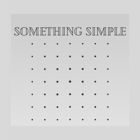 Something Simple | Boomplay Music