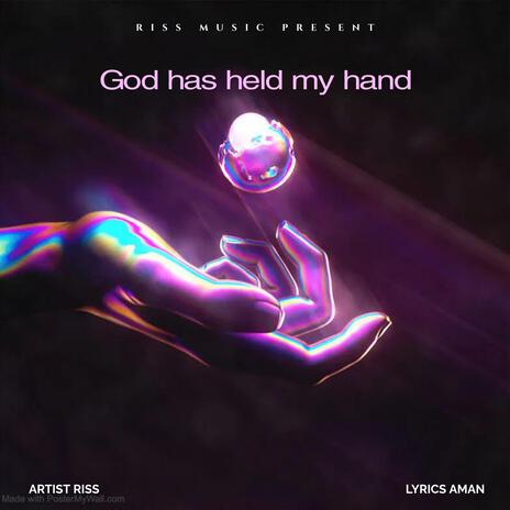 God has held my hand | Boomplay Music