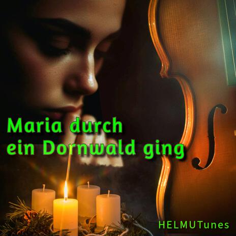 Maria durch ein Dornwald ging | Boomplay Music