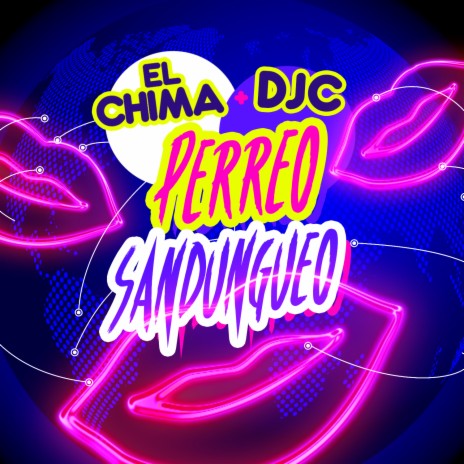 Perreo Sandungueo ft. The Chosen & DJ C | Boomplay Music