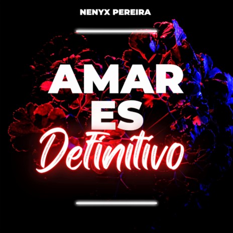 Amar Es Definitivo | Boomplay Music