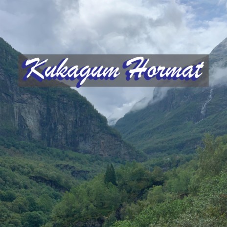 Kukagum Hormat | Boomplay Music