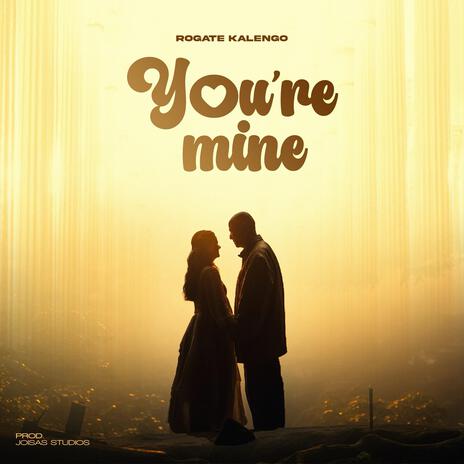 You're mine | Boomplay Music