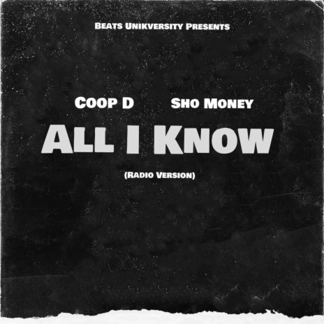 All I Know (Radio Edit) ft. Sho Money | Boomplay Music