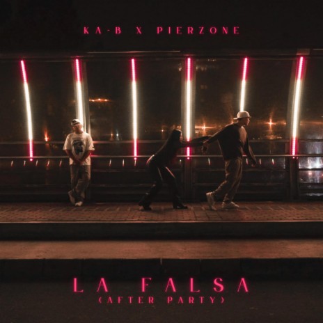 La falsa (after party) ft. Pierzone | Boomplay Music