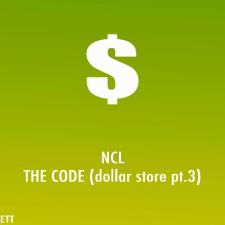 The Code (Dollar Store Pt. 3)