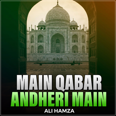 Main Qabar Andheri Main | Boomplay Music