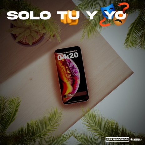 SOLO TÚ Y YO ft. DiAngelo & Millo Huncho | Boomplay Music