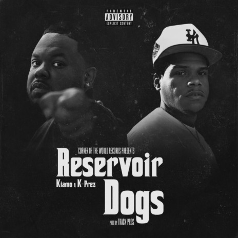 Reservoir Dogs ft. K Prez | Boomplay Music