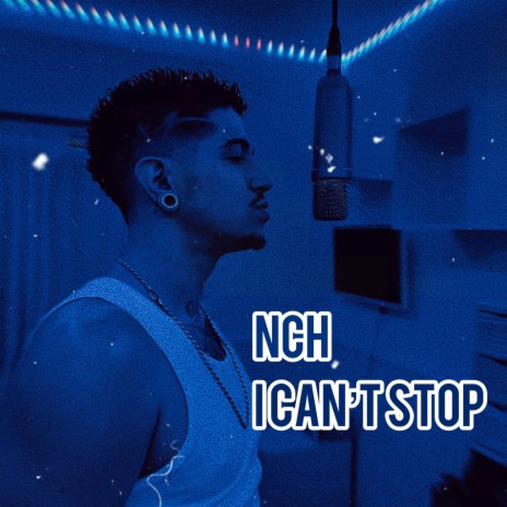 I CAN'T STOP ft. nch6xx | Boomplay Music